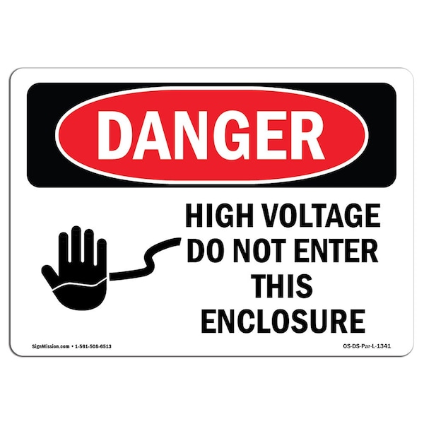 Safety Sign, OSHA Danger, 12" Height, 18" Width, High Voltage Do Not Enter This Enclosure, Landscape